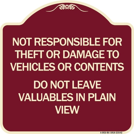 Signmission Not Responsible for Theft or Damage to Vehicle Do Not Leave Valuables in Plain View, BU-1818-23542 A-DES-BU-1818-23542
